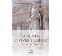 Para Mim O Viver É Cristo (ebook)