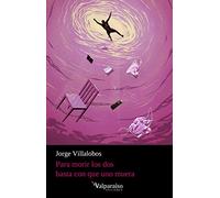 Para morir los dos basta con que uno muera: 205 (Colección Valparaíso de Poesía)