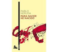 Para nacer he nacido: 1 (Contemporánea)