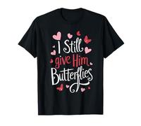 para Parejas | YO TODAVÍA LE DO Mariposas | Divertido para Ella Camiseta