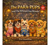 PARA-PUPS and the Whispering Woods: A Spooky Adventure with the Brave Little Pups (The PARA-PUPS ADVENTURES)