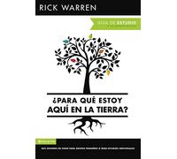 ¿Para qué estoy aquí en la tierra? Guía de estudio: Seis sesiones para grupos pequeños o para estudios individuales (Purpose Driven Life)