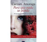 Para que nada se pierda (ALGAIDA LITERARIA - PREMIO ATENEO JOVEN DE SEVILLA)