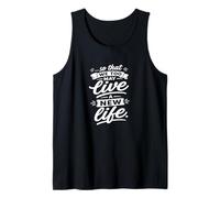 para Que Nosotros también podamos Vivir un Nuevo Verso de Vida Fiel Camiseta sin Mangas