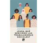 ¿para Que Servimos Las Trabajadoras Sociales?