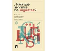 ¿para Qué Servimos Los Lingüistas?