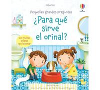 Pequeñas Y Grandes Preguntas :¿para Qué Sirve El Orinal?