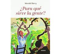 ¿para Que Sirve La Gente?