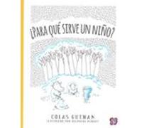 ¿PARA QUÉ SIRVE UN NIÑO?: Jorge I. Dom-Nguez (A la Orilla del Viento)