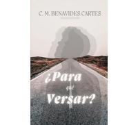 ¿Para qué Versar?: Versos de un Don Nadie (Verso Anhelado)