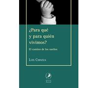 Para qué y para quién vivimos: el camino de los sueños: 9 (El Zorzal)