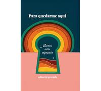 Para quedarme aquí: Cuentos sobre migración: 01