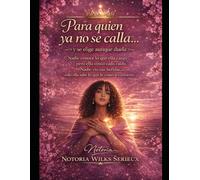 Para quien ya no se calla y se elige aunque duela: Nadie conoce lo que ella cargó, pero ella sintió cada caída. Nadie vio sus heridas, solo ella sabe lo que le costó levantarse.