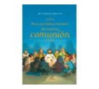 Para Recordar Siempre. Mi Primera Comunión