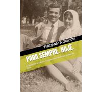 PARA SEMPRE. HOJE.: O Evangelho de Silvio e Terziana entre História e Verbos do Amor. (Forever, Today.)