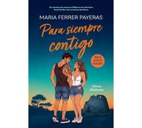 Para siempre contigo: Una comedia romántica entre calas mediterráneas, veranos inolvidables y corazones que temen amar: 1 (Colección Mediterráneo)