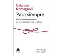 Para siempre: El amor más importante no es el primero, sino el último: 59 (Ático de los Libros)
