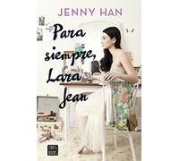 Para siempre, Lara Jean: 2 (Ficción)