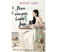 Para siempre, Lara Jean: Trilogía A todos los chicos de los que me enamoré, 3 (Bestseller)