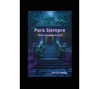 Para Siempre: Querrás quedarte aquí para siempre (Historias de Hoteles)