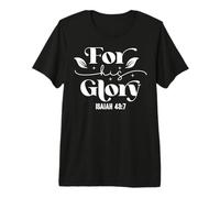 para Su Gloria Isaías 43:7 Mensaje Espiritual Camiseta Premium