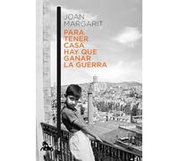 Para Tener Casa Hay Que Ganar La Guerra