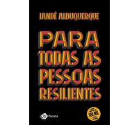 Para todas as pessoas resilientes (Em Portugues do Brasil)