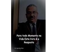 Para Todo Momento Na Vida Este Livro É A Resposta (ebook)