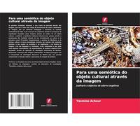 Para uma semiótica do objeto cultural através da imagem: Joalharia e objectos de adorno argelinos
