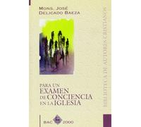 Para un examen de conciencia en la Iglesia (BAC 2000)