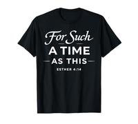 para un Tiempo como Este Ester 4:14 Biblia Fe Escritura Camiseta