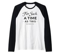 para un Tiempo como Este Ester 4:14 Biblia Fe Escritura Camiseta Manga Raglan
