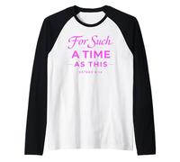 para un Tiempo como Este Ester 4:14 Biblia Fe Escritura Camiseta Manga Raglan