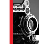 Para una filosofía de la fotografía (BIBLIOTECA DE LA MIRADA)