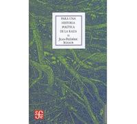 PARA UNA HISTORIA POLITICA DE LA RAZA / SCHAUB, JEAN-FREDERI