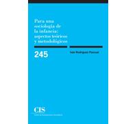 Para Una Sociología De La Infancia: Aspectos teóricos y metodológicos: 245 (Monografías)