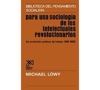 Para Una Sociologia de Los Intelectuales Revolucionarios