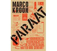 Paraat: Voorbereid, veerkrachtig en zelfredzaam, wat er ook gebeurt