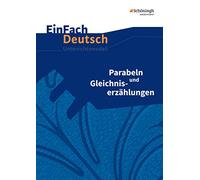 Parabeln und Gleichniserzählungen. EinFach Deutsch Unterrichtsmodelle: Gymnasiale Oberstufe