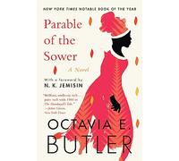 Parable of the sower: Octavia E. Butler (Earthseed, 1)