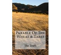 Parable Of The Wheat & Tares