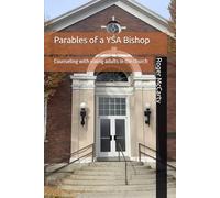 Parables of a YSA Bishop: Counseling with young adults in the church