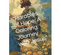 "Parables of Hope: A Coloring Journey with Jesus"