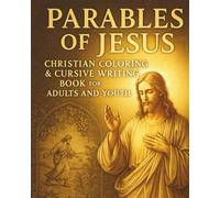 Parables of Jesus: 40 Bible Coloring Pages with Cursive Handwriting Practice and Family Devotions - A Christian Activity Workbook for Kids (Ages 6-12)