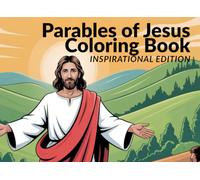 Parables of Jesus Coloring Book - Inspirational Edition: A Christian Coloring Book for Peace, Reflection and Faith