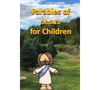 Parables of Jesus for Children: 37 (Bible for Children)