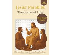 Parables of Jesus- The Gospel of Luke Word Search Puzzles: Word Searches with Easy to Read Print Based on the Parables of Jesus in the Gospel of Luke| ... Perfect for Bible Study, Gifts, Game Nights