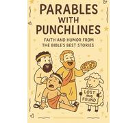 Parables with Punchlines: Faith and Humor from the Bible's Best Stories