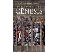 Parábola del Génesis: Un comentario sobre los cuatro primeros capítulos del códice (CASA EUROPA)