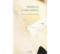 Parabolas Como Dardos. (nueva ed.): 195 (Nueva Alianza)
